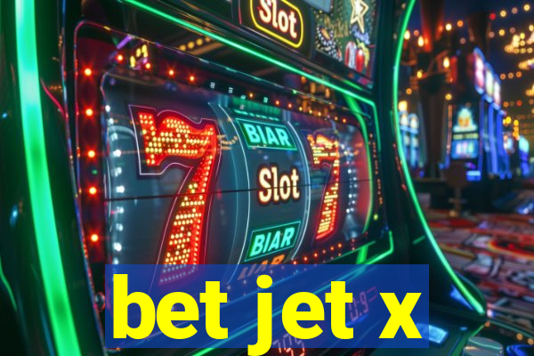 bet jet x